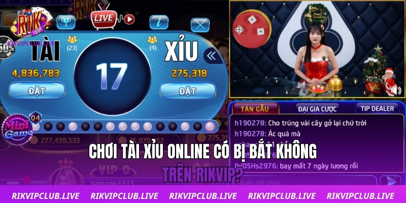 Chơi tài xỉu online có bị bắt không trên Rikvip?