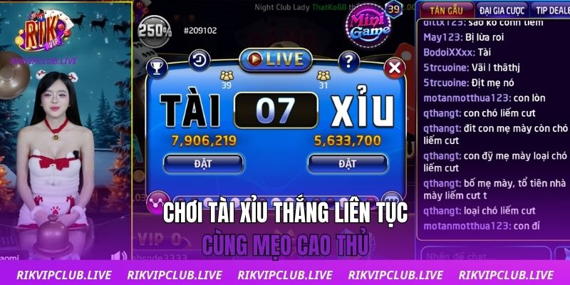 Chơi Tài Xỉu thắng liên tục cùng mẹo cao thủ