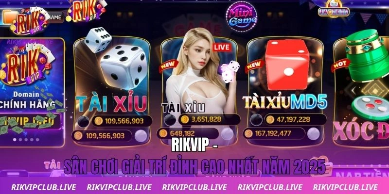 Rikvip Rikvip - sân chơi giải trí đỉnh cao nhất năm 2025